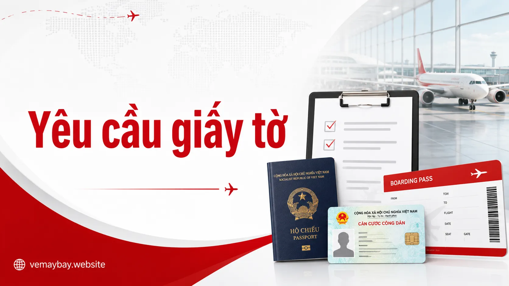 Yêu cầu giấy tờ khi đi máy bay